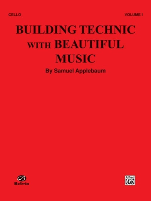 Applebaum Building Technic with Beautiful Music Cello Book 1