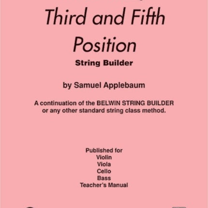 3rd and 5th Position String Builder A Continuation of the Belwin String Builder or Any Other Standard String Class Method  Teachers Manual Belwin Course for Strings