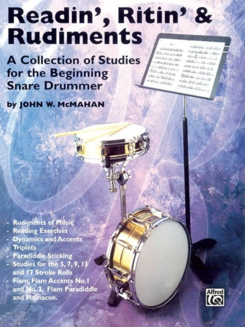 Readin Ritin and Rudiments A Collection of Studies for the Beginning Snare Drummer