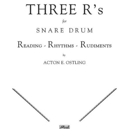 Three Rs for Snare Drum Volume 1 Reading Rhythms Rudiments