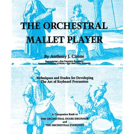 The Orchestral Mallet Player Techniques and Etudes for Developing the Art of Keyboard Percussion