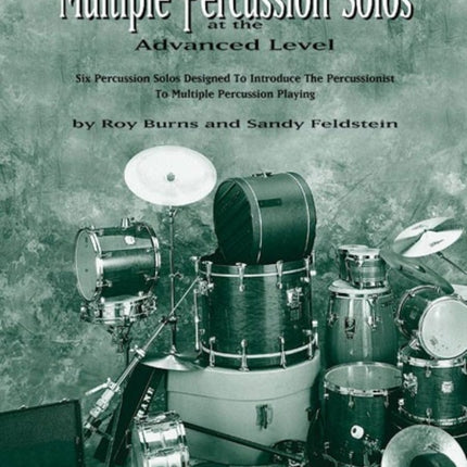 Multiple Percussion Solos Six Percussion Solos Designed to Introduce the Drummer to Multiple Percussion Playing Adlers Percussion Solo