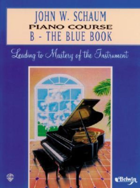 John W. Schaum Piano Course, B: The Blue Book