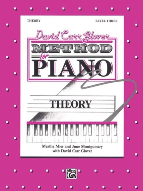 David Carr Glover Method for Piano Theory Level 3