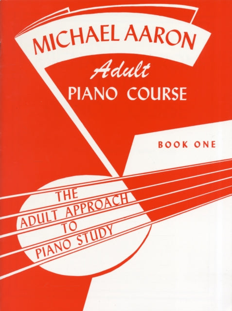 Michael Aaron Adult Piano Course, Book 1