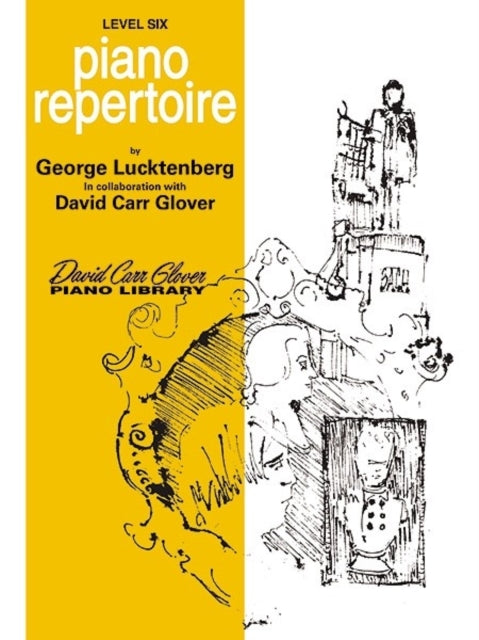 Piano Repertoire Level 6 David Carr Glover Piano Library