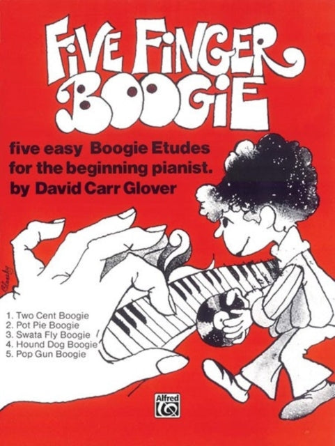 Five Finger Boogie Five Easy Boogie Etudes for the Beginning Pianist David Carr Glover Piano Library