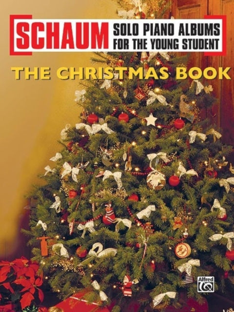 Schaum Solo Piano Album Series The Christmas Book Schaum Solo Piano Album for the Young Student