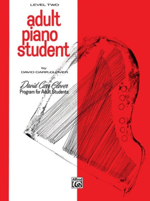 Adult Piano Student Level 2 David Carr Glover Adult Library