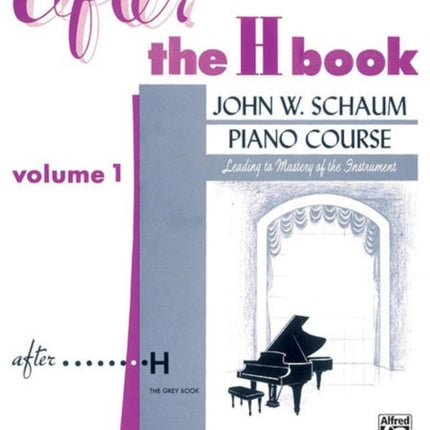 After the H Book Volume 1 John W Schaum Piano Course