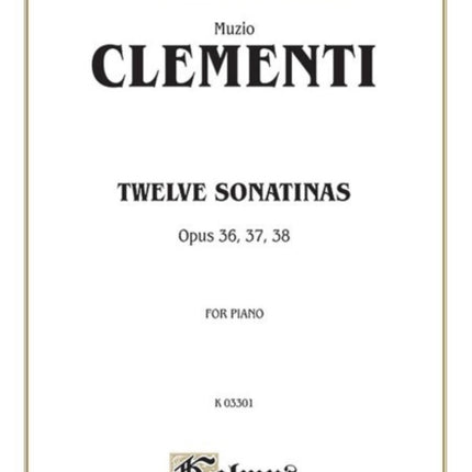 Twelve Sonatinas Kalmus Edition