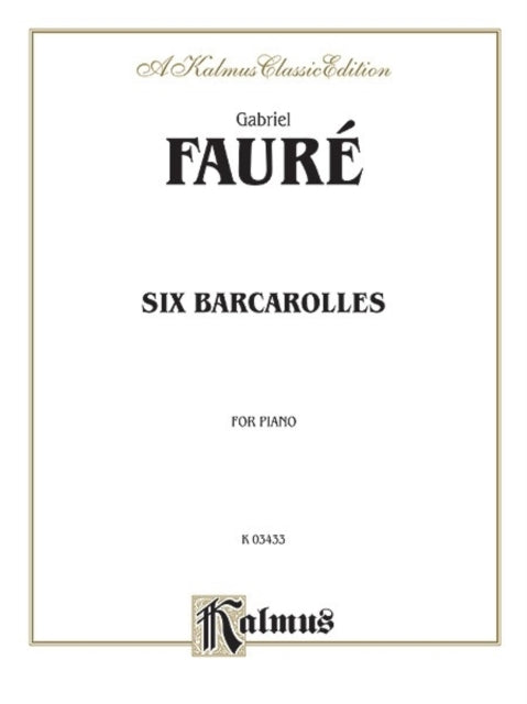 Six Barcaroles Kalmus Edition