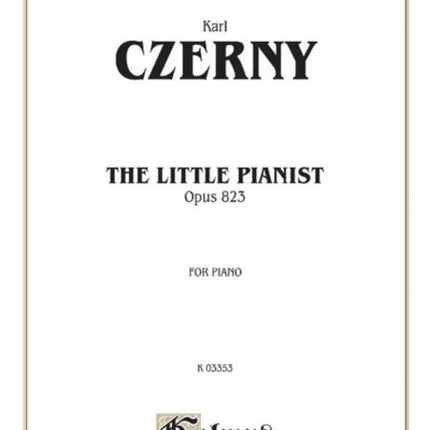 Little Pianist Op 823 Kalmus Edition