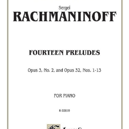 Fourteen Preludes Opus 3 No 2 and Opus 32 Nos 113 Kalmus Edition