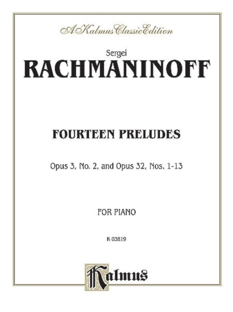 Fourteen Preludes Opus 3 No 2 and Opus 32 Nos 113 Kalmus Edition