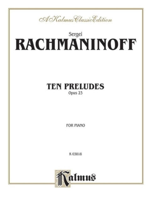 Ten Preludes Op 23 Kalmus Edition