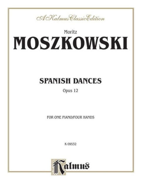 Spanish Dances Op 12 Kalmus Edition