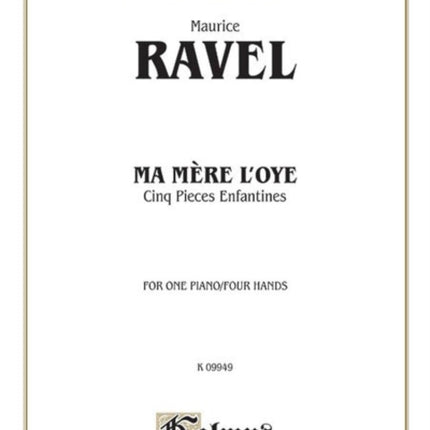 Ma Mera lOye Mother Goose Suite Cinq Pieces Enfantines Kalmus Edition