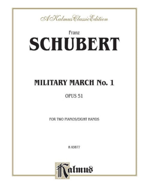 Military March No 1 Op 51 Kalmus Edition