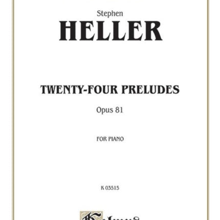 TwentyFour Preludes Op 81 Kalmus Edition