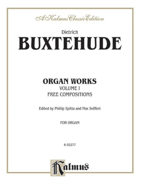 Organ Works Volume I 1 Kalmus Edition