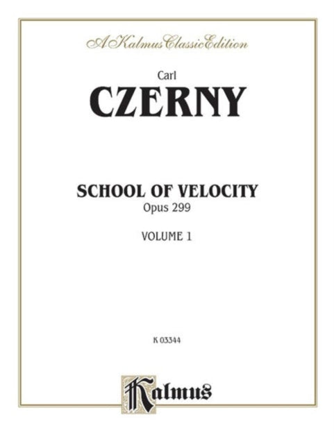 School of Velocity Op 299 Volume I VOL 1 Kalmus Edition