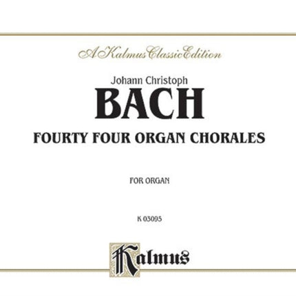 FortyFour Organ Chorales Comb Bound Book Kalmus Edition