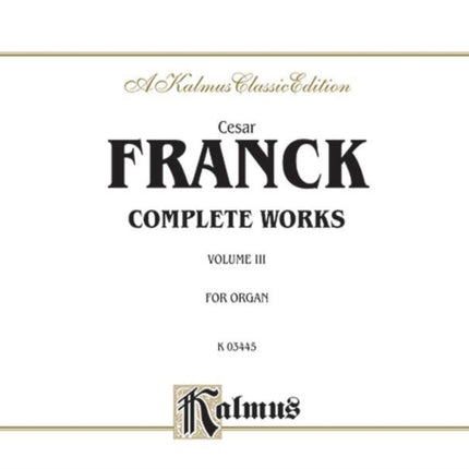 Organ Works Volume III Comb Bound Book 3 Kalmus Edition