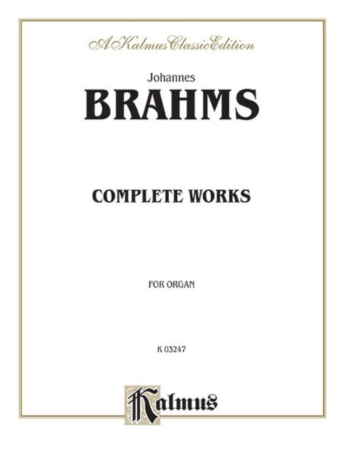 Complete Organ Works Kalmus Edition