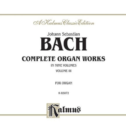 Complete Organ Works Vol 3 Comb Bound Book Kalmus Edition