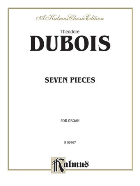 Seven Pieces for the Organ Kalmus Edition