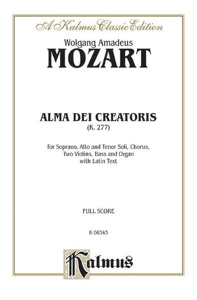 Alma Dei Creatoris K 277 Orch Kalmus Edition