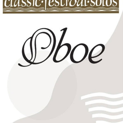 Classic Festival Solos Oboe Volume 1 Solo Book