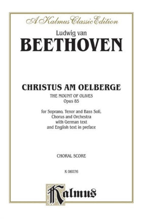 Christ Mt Olives Satb with Stb Soli Orch English Text in Preface German English Language Edition Kalmus Edition