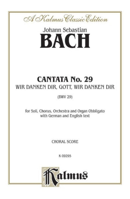 Bach Cantata No 29 Kalmus Edition