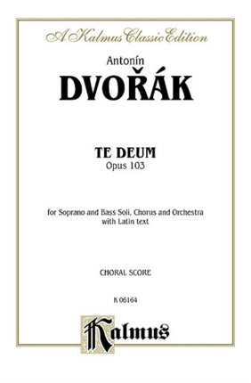 Te Deum Op 103 Orch Kalmus Edition