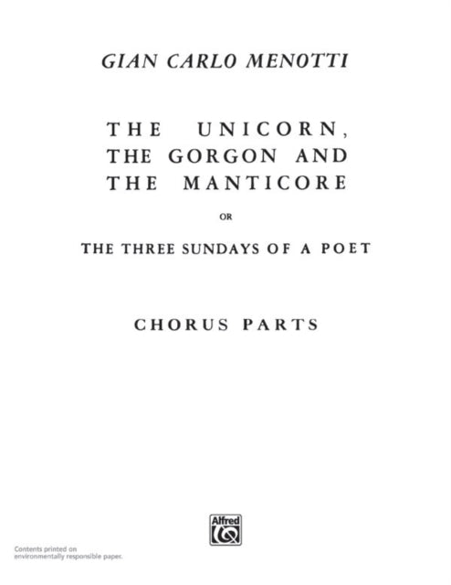 The Unicorn the Gorgon and the Manticore English Language Edition Chorus Parts Belwin Edition