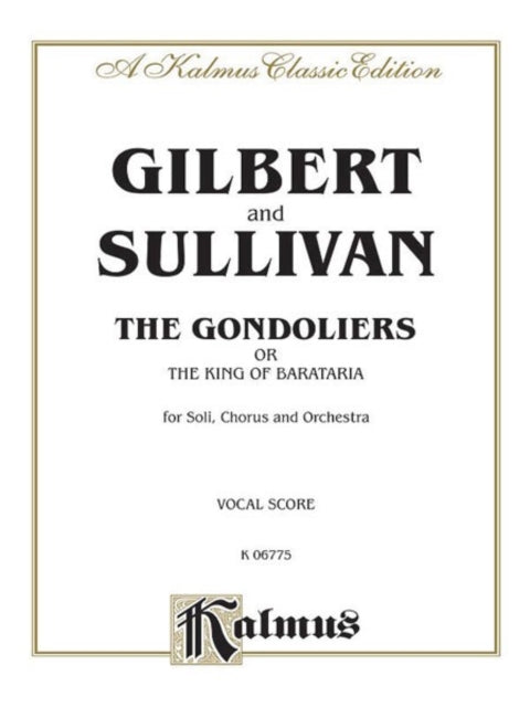 The Gondoliers English Language Edition Vocal Score Kalmus Edition