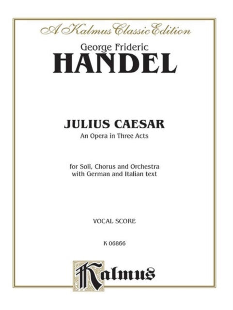 Julius Caesar German Italian Language Edition Vocal Score Kalmus Edition