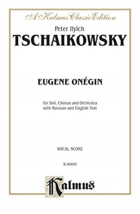 Eugene Onegin Op 24 for Soli Chorus and Orchestra