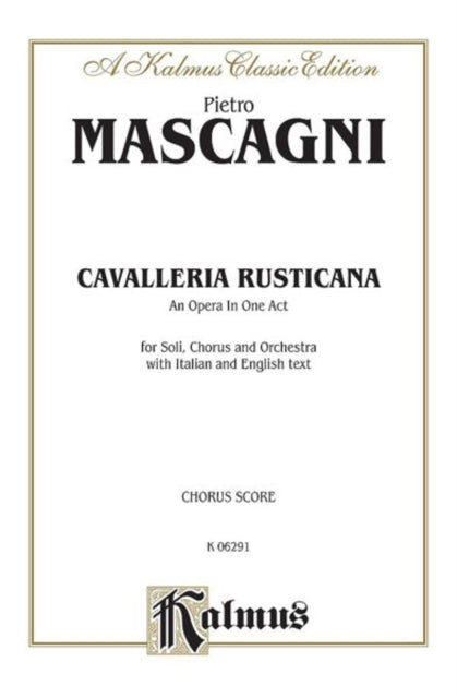 Cavalleria Rusticana Italian English Language Edition Chorus Parts Kalmus Edition