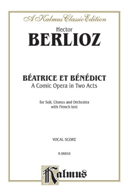 Berlioz Beatrice and Benedict vs V French Language Edition Vocal Score Kalmus Edition