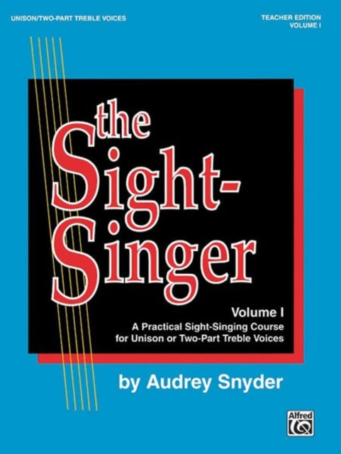 The SightSinger Volume I A Practical SightSinging Course for Unison or TwoPart Treble Voices Teacher Edition with 1 Set of Key Cards Book  Key Cards