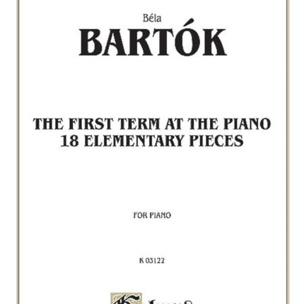 The First Term at the Piano -- Eighteen Elementary Pieces