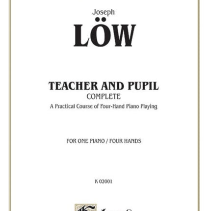 Teacher and Pupil Complete A Practical Course of