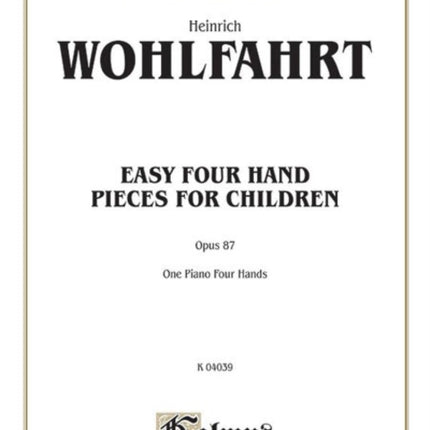 Easy Four Hand Pieces for Children Op 87 Kalmus Edition