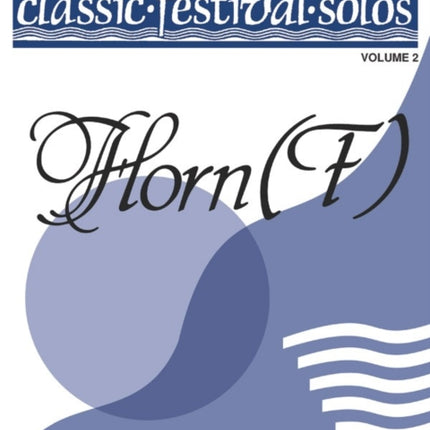 Classic Festival Solos Horn in F Vol 2 Piano Acc