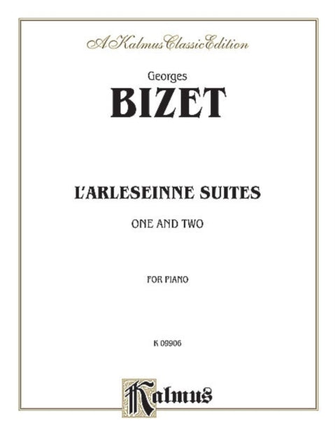 LArlesienne Suites Nos 1  2 For Piano Kalmus Classic Editions