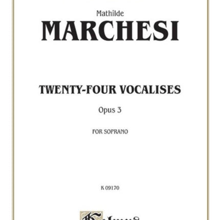 TwentyFour Vocalises for Soprano Op 3 Kalmus Edition