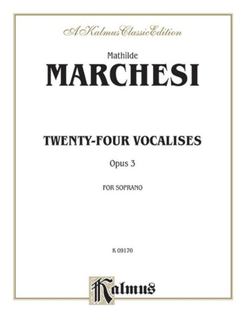 TwentyFour Vocalises for Soprano Op 3 Kalmus Edition